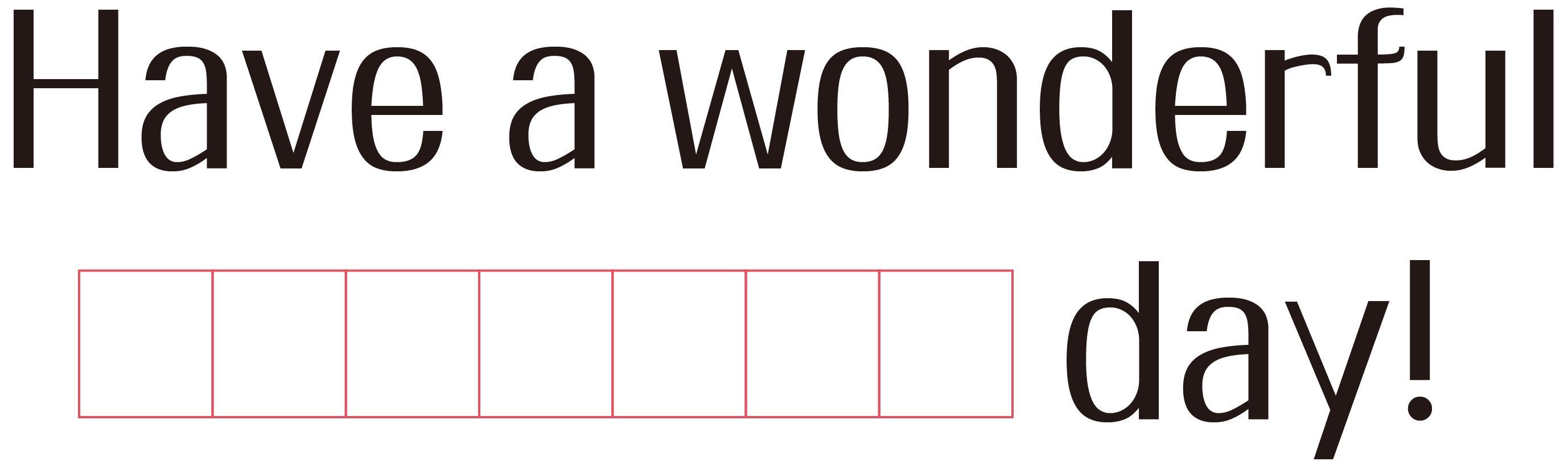 Have a wonderful day!